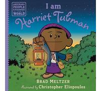 I am Harriet Tubman (Ordinary People Change the World)