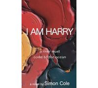 I AM HARRY: a river must come to the ocean