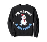 I am having a Meltdown Sweatshirt