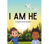 I AM HE: Coloring book for boys