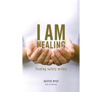 I Am Healing: Finding Safety Within