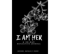 I AM HER: 30 DAY REFLECTIVE JOURNAL