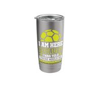 I am here Because I was Told There Would be Handball Stainless Steel Insulated Tumbler