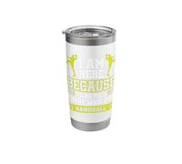 I am here Because I was Told There Would be Handball Stainless Steel Insulated Tumbler