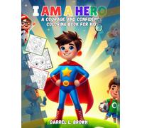 I AM HERO: A Courage and Confidence Coloring Book Kids