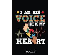 I Am His Voice He Is My Heart Autistic Son Autism Mom Notebook: Notebook - Autism Mom Gift - ASD Journal - Teacher Student Kids Autism Gift - 6"x"9 College Lined 110 Composition Notebook.