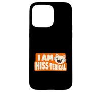 I Am Hiss-terical Funny Cat Pun Laughing Kitty Case for iPhone 15 Pro Max