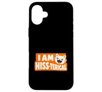 I Am Hiss-terical Funny Cat Pun Laughing Kitty Case for iPhone 16 Plus