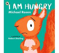 I Am Hungry