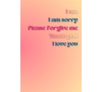 I AM I AM SORRY THANK YOU: Inspirational Lined Sheets Notebook with Affirmation