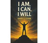 I AM I CAN I WILL