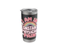 I Am in Constant Physical Pain Stainless Steel Insulated Tumbler