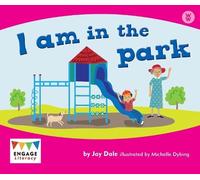 I am in the Park (Engage Literacy Wonder Words)