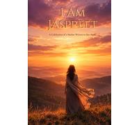 I Am Jaspreet: A Celebration of a Mother Written in Her Name