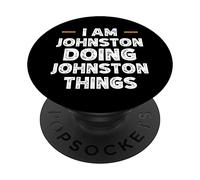 I am Johnston doing Johnston things custom funny name PopSockets Swappable PopGrip