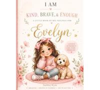 I Am Kind, Brave & Enough - A personalised affirmation journal for Evelyn