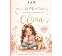 I Am Kind, Brave & Enough - A personalised affirmation journal for Olivia