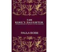 I AM KING’S DAUGHTER: Appropriating My Royalty In The Kingdom