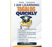 I am Learning Tagalog Quickly: Tagalog Easy Lessons