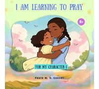 I am learning to pray: For my character-1