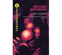 I Am Legend : The chilling horror masterpiece that you won’t be able to put down