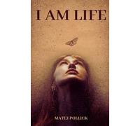 I am Life: 2nd edition