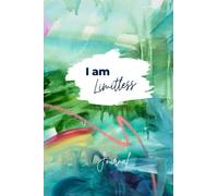 'I am Limitless' Notebook / Journal, Inspirational Quote on Cover: Lined interior with space for date / Perfect for Affirmation / Manifesting my desires (Affirmation Notebooks / Journals)