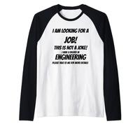 I Am Looking For A Job Funny ENGINEERING Graduation Gift Raglan Baseball Tee