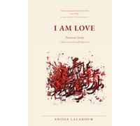 I am LOVE: 27 keys to move from suffering to Love