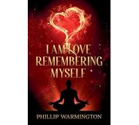 I Am Love Remembering Myself