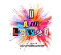 I Am Loved: Godly Affirmations for Kids
