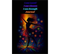 I am Loved, I am Chosen, I am Enough Journal