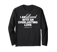 I Am Loved with an Everlasting Love Christian Inspirational Long Sleeve T-Shirt