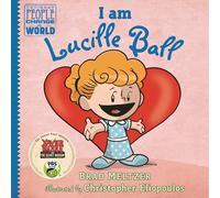 I am Lucille Ball (Ordinary People Change the World)