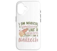 I Am Magical Something Like A Unicorn Manicurist Nail Tech Case for iPhone 16