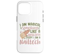 I Am Magical Something Like A Unicorn Manicurist Nail Tech Case for iPhone 16 Pro Max