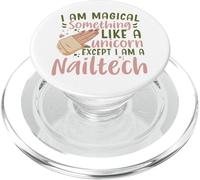 I Am Magical Something Like A Unicorn Manicurist Nail Tech PopSockets PopGrip for MagSafe