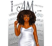 I Am: Manifestation & Self Love Coloring Book for Black Women: With Positive Affirmations to Manifest Love, Success & Happiness, Boost Your Confidence, Raise Your Self Esteem and Improve Your Mindset