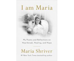I Am Maria: My Reflections and Poems on Heartbreak, Healing, and Finding Your Wa
