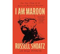 I Am Maroon: The True Story of an American Political Prisoner