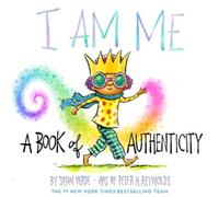I Am Me : A Book of Authenticity