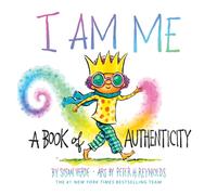 I Am Me : A Book of Authenticity (A Board Book)
