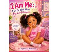 I AM ME: A Little Book About Big Confidence