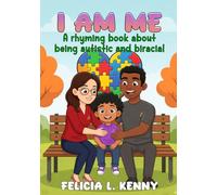 I AM ME: A Rhyming Book About Being Autistic And Biracial