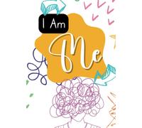I Am Me | Beginner Guided Journal | Beginner Journal for girls 10-14: Exploring Your Thoughts, Feelings, and Creativity: A Girls' Guided Journal for Personal Growth and Self-Discovery