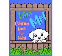 I Am Me! Coloring Book for Kids: An Animal Affirmation Coloring Book for Kids Ages 3-8