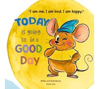 “I am me. I am kind. I am happy.” Today is going to be a GOOD day!: My Happy Thoughts Book
