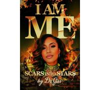 I AM ME: SCARS INTO STARS