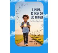 I Am Me, So I Can Do Big Things!