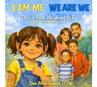 I Am ME, We Are WE: This Is How We Want to Be